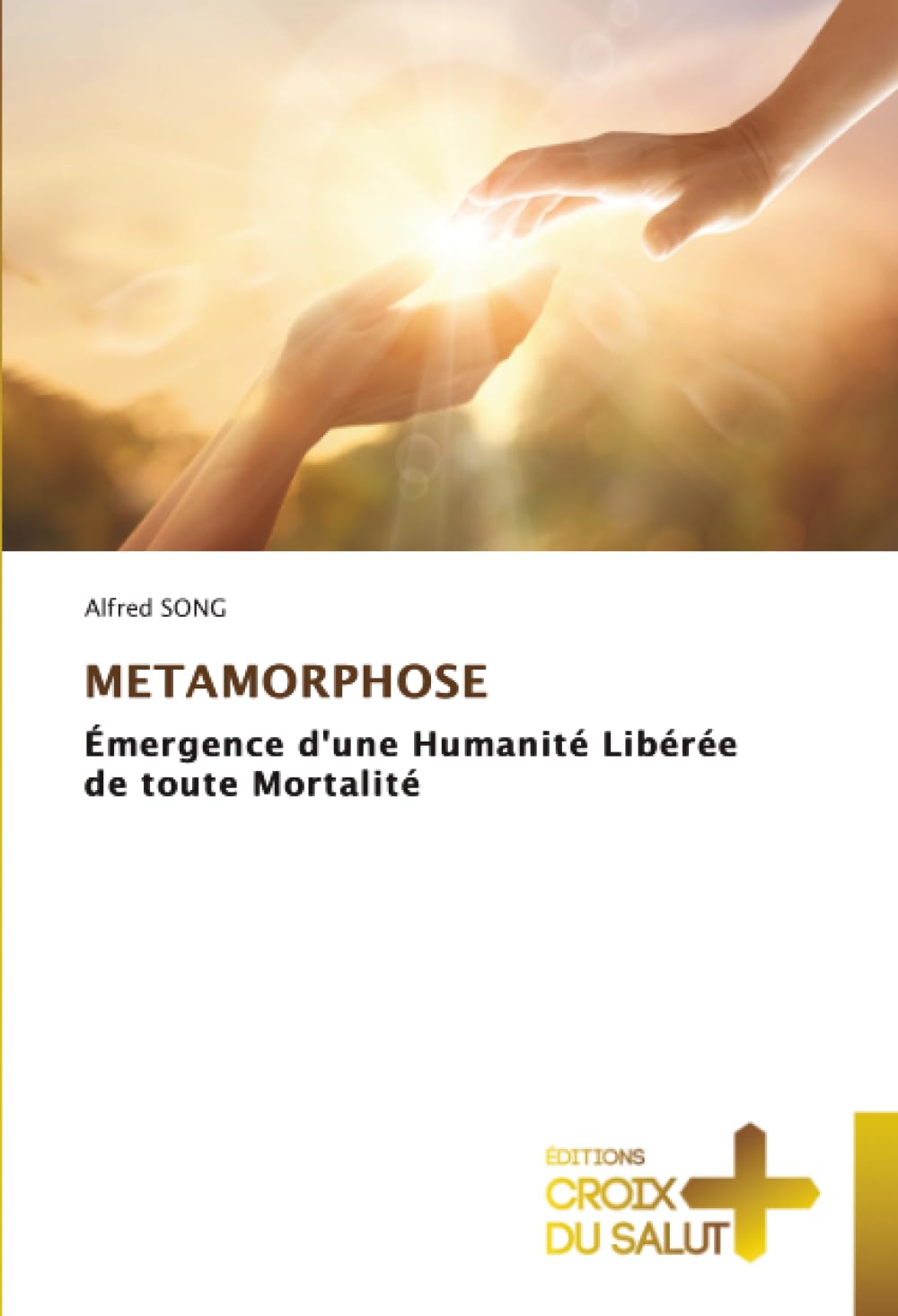 METAMORPHOSE: Émergence d'une Humanité Libérée de toute Mortalité