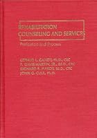 Rehabilitation Counseling and Services: Profession and Process 0398052824 Book Cover