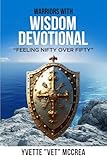 Warriors With Wisdom Devotional: "Feeling Nifty Over Fifty"