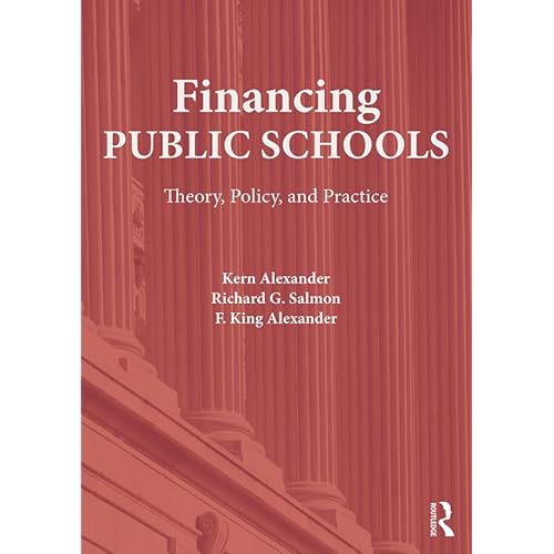 Financing Public Schools: Theory, Policy, and Practice