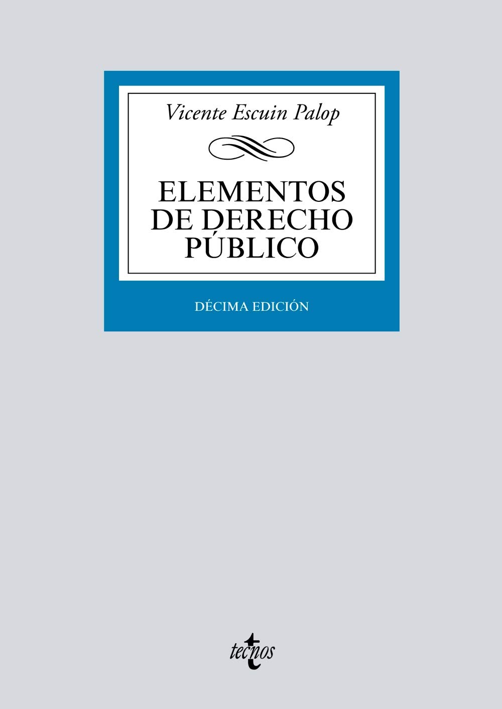 Elementos de Derecho público (Derecho - Biblioteca Universitaria de Editorial Tecnos)