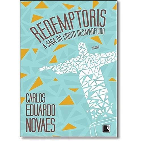 Redemptoris: A saga da Cristo desaparecido: A saga do Cristo desaparecido