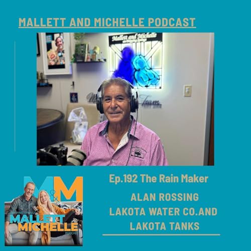 Page de couverture de Ep.192 The Rainmaker (Alan Rossing of Lakota Water Co. & Lakota Tank Co.)