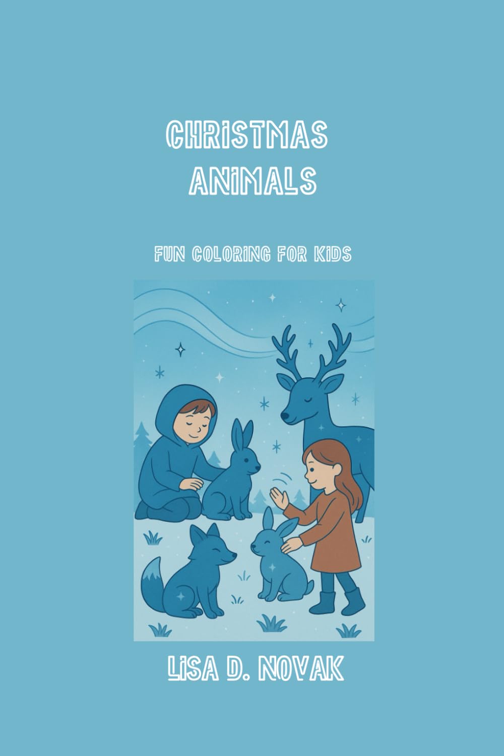 CHRISTMAS ANIMALS: Christmas Coloring Edition