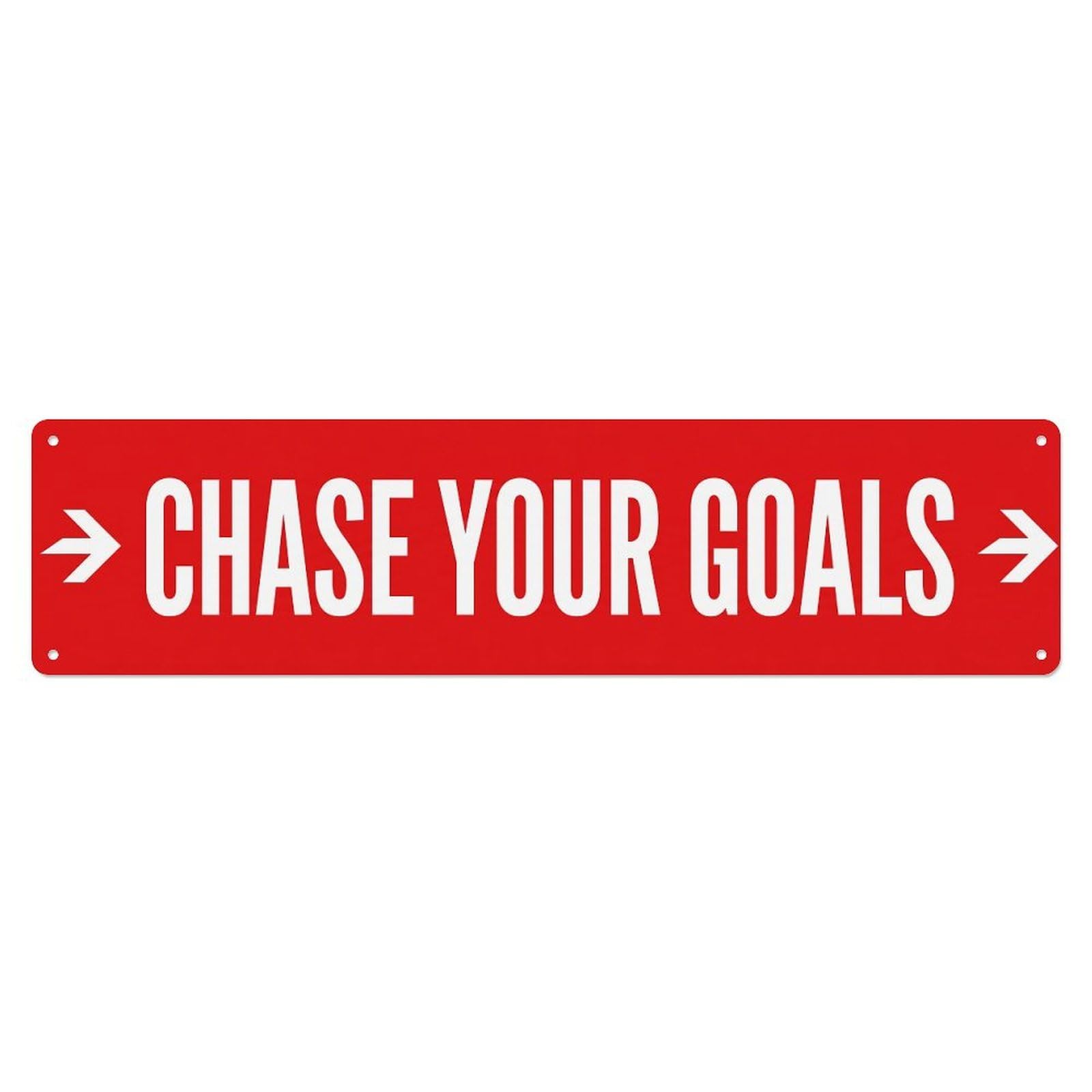 Chase Your Goals Determination Metal Tin Sign