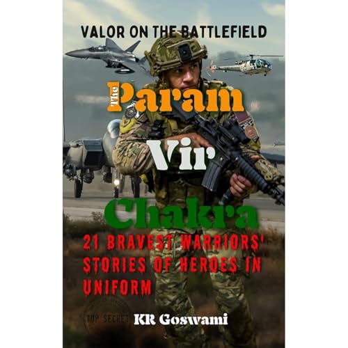 Valor on the Battlefield: The Param Vir Chakra : KR Goswami episode artwork