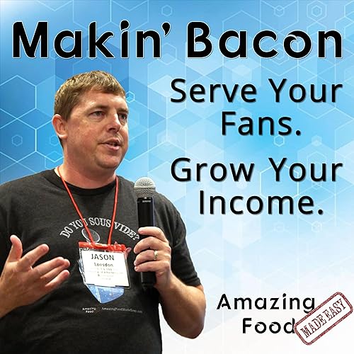 Makin' Bacon: Serve Your Fans. Grow Your Income. Titelbild
