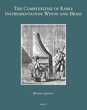 Hardcover The Complexities of Early Instrumentation: Winds and Brass [French] Book