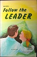 Wives Follow the Leader. Student Workbook. 0866062696 Book Cover