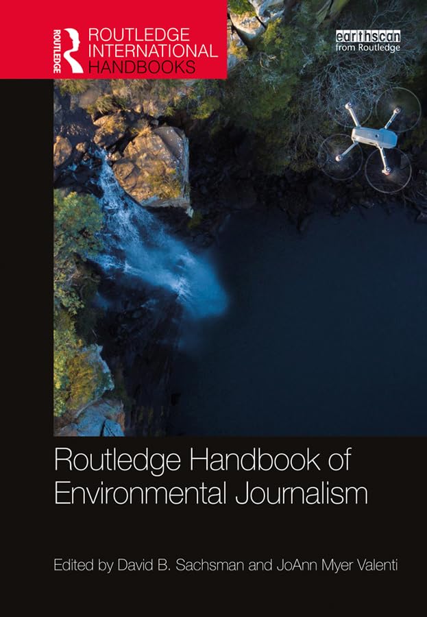 Routledge Handbook of Environmental Journalism (Routledge Environment and Sustainability Handbooks)      1st Edition, Kindle Edition