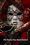 The Venitian Painted Face Mask: Composition Notebook 110 pages - 6/9