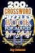 200+ Crossword Puzzle Book for Adults Medium Difficulty!: A Unique Puzzlers' Book with Today's Contemporary Words As Crossword Puzzle Book for ... Volume 1! (Medium Brain Games for Adults)