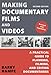 Making Documentary Films and Videos: A Practical Guide to Planning, Filming, and Editing Documentaries