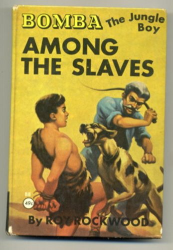 Cover of Bomba, the Jungle Boy: Among the Slaves