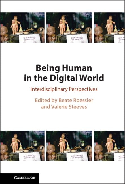 Being Human in the Digital World: Interdisciplinary Perspectives