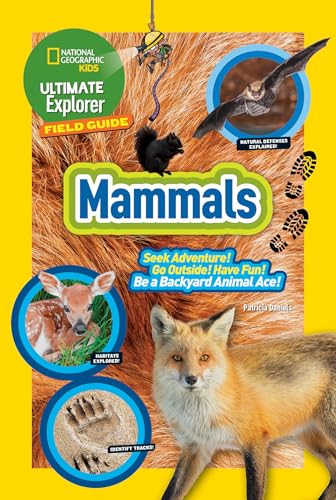 Ultimate Explorer Field Guide: Mammals (NGK Ultimate Explorer Field Guides)