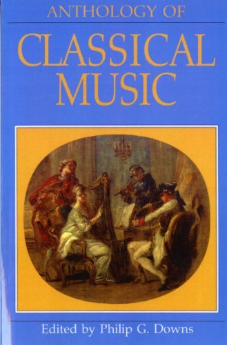 Anthology of Classical Music (Norton Introduction to Music History) by Philip G Downs (1993-01-06)