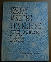 Enjoy Making Teneriffe And Other Lace B0006Y76ZC Book Cover