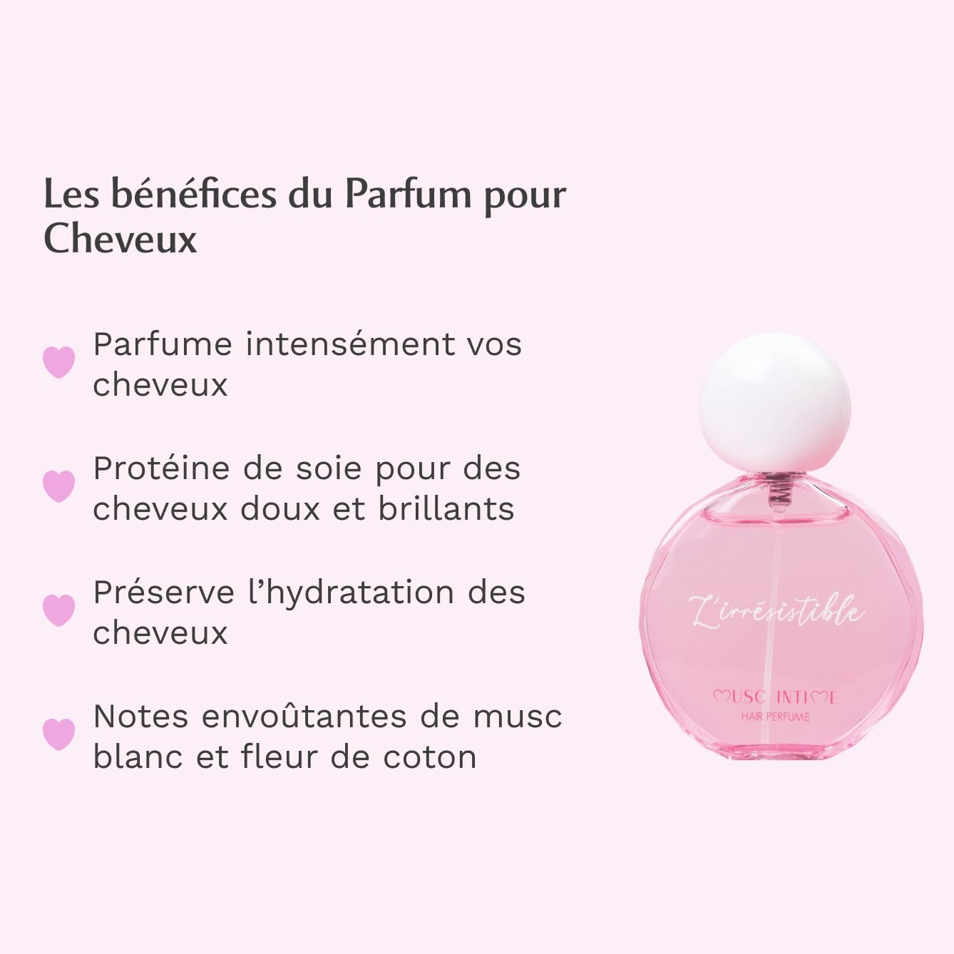 MUSC INTIME - Parfum Cheveux - Musc Blanc - L'Irrésistible - Soin Femme - Sublime ta chevelure - Parfume et hydrate toute la journée - Flacon Pompe - 50ml