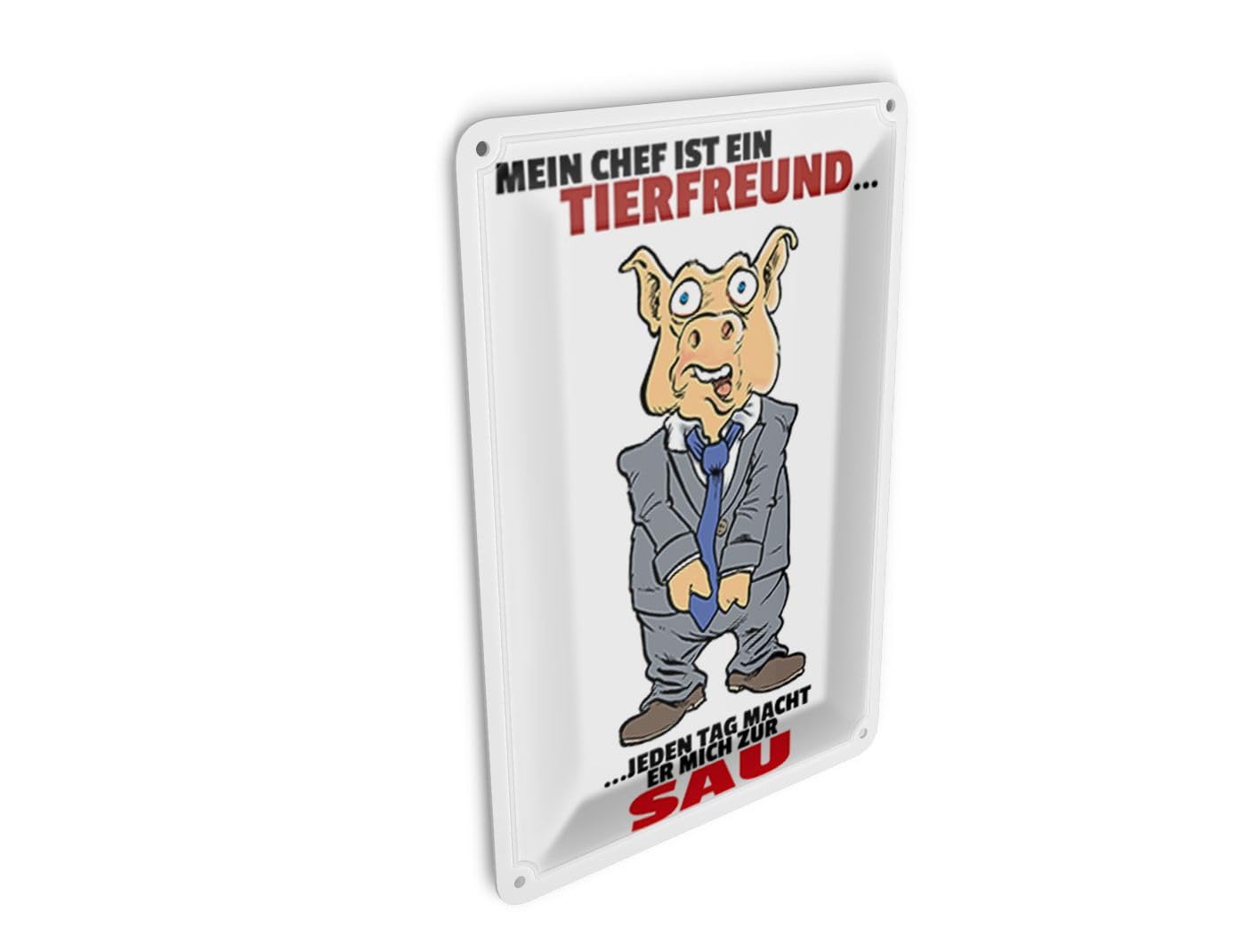 Femer Tin Postcard with German Text "Chef ist Tierfreund macht mich zur Sau [German Language]