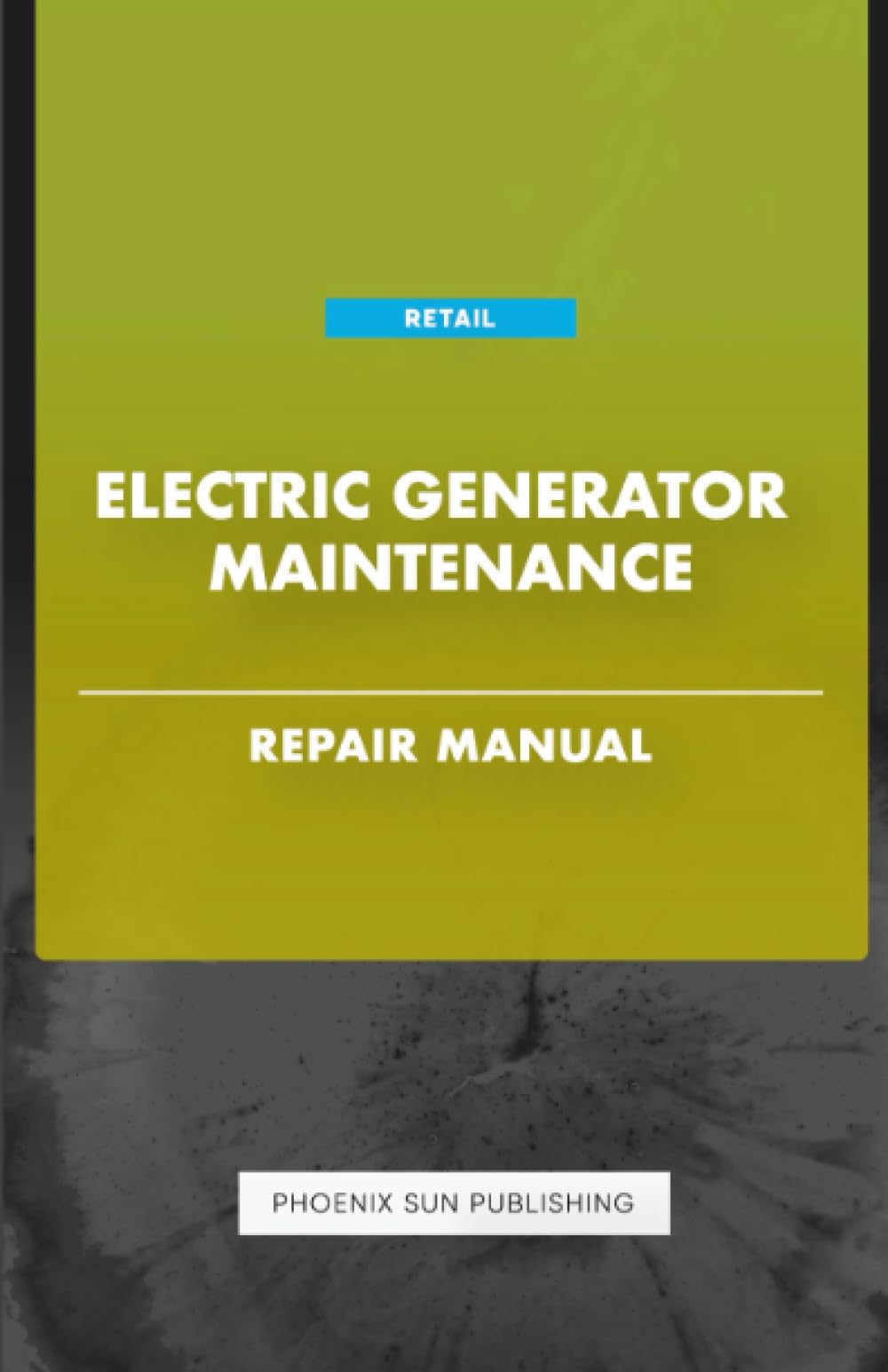 Electric Generator Maintenance - Repair Manual