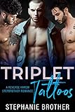 Triplet Tattoos: A Reverse Harem Stepbrother Romance (Triplets)