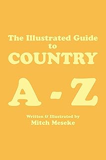 The Illustrated Guide to Country A - Z (The Illustrated Guide Seiries Book 2)