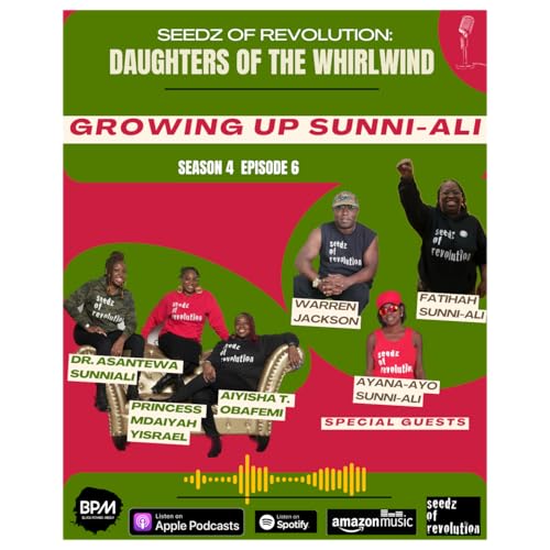 Page de couverture de Growing Up Sunni-Ali w/ special guests Fatihah Sunni-Ali, Ayana-Ayo Sunni-Ali and Warren Jackson