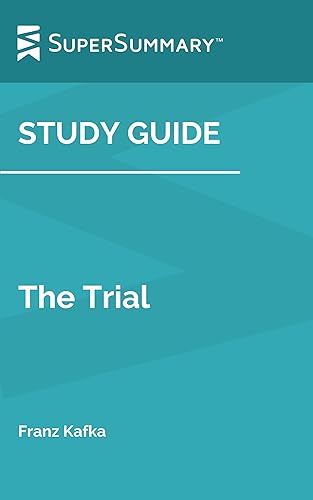 Study Guide The Trial by Franz Kafka (SuperSummary)