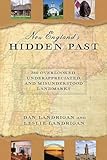 New England's Hidden Past: 360 Overlooked, Underappreciated and Misunderstood Landmarks
