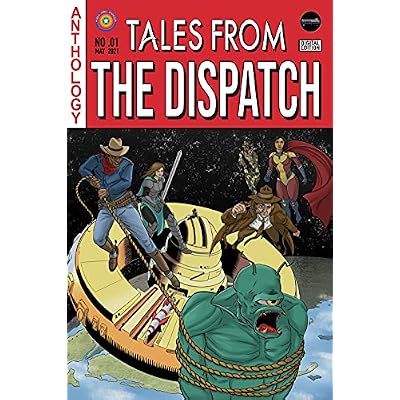 Tales From the Dispatch Volume 1