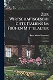  Zur Wirtschaftsgeschichte Italiens Im Frühen Mittelalter: Analekten