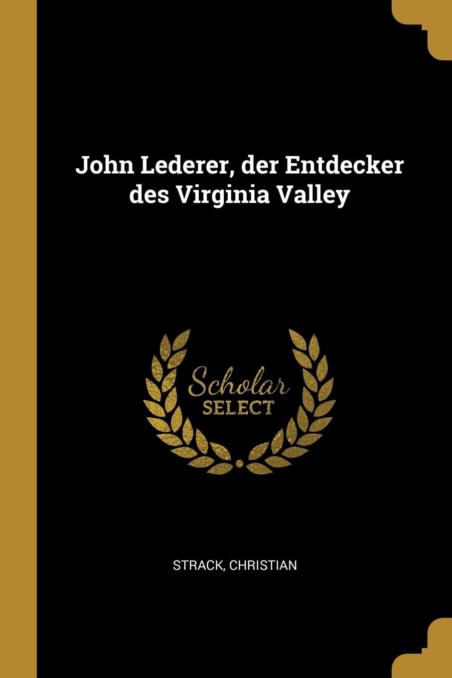 John Lederer, der Entdecker des Virginia Valley