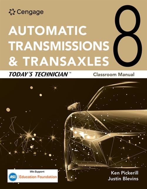 Today's Technician: Automatic Transmissions and Transaxles Classroom Manual and Shop Manual (MindTap Course List)