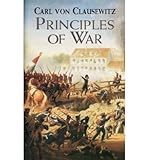 [(Principles of War)] [Author: Carl von Clausewitz] published on (March, 2003) - Carl von Clausewitz