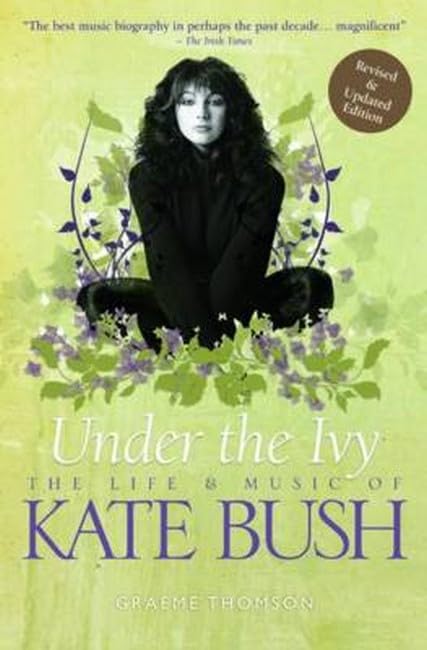 Under the Ivy: The Life & Music of Kate Bush