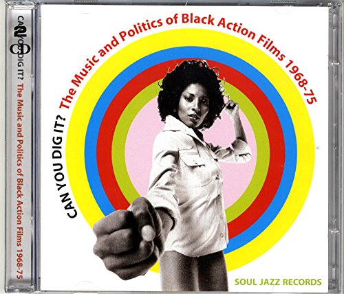 Can You Dig It?: Music & Politics Of Black Action