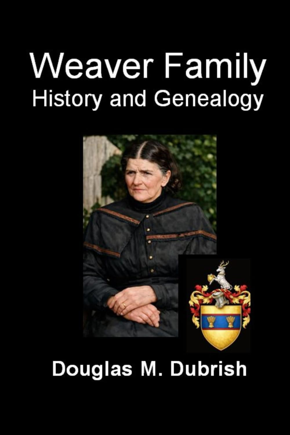 Weaver Family History and Genealogy