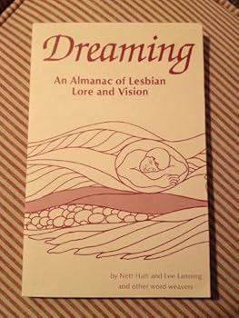 Dreaming: An Almanac of Lesbian Lore and Vision (Volume Two)