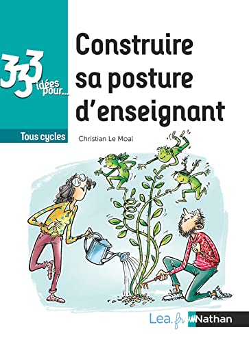 Construire sa posture d'enseignant (333 idées pour)