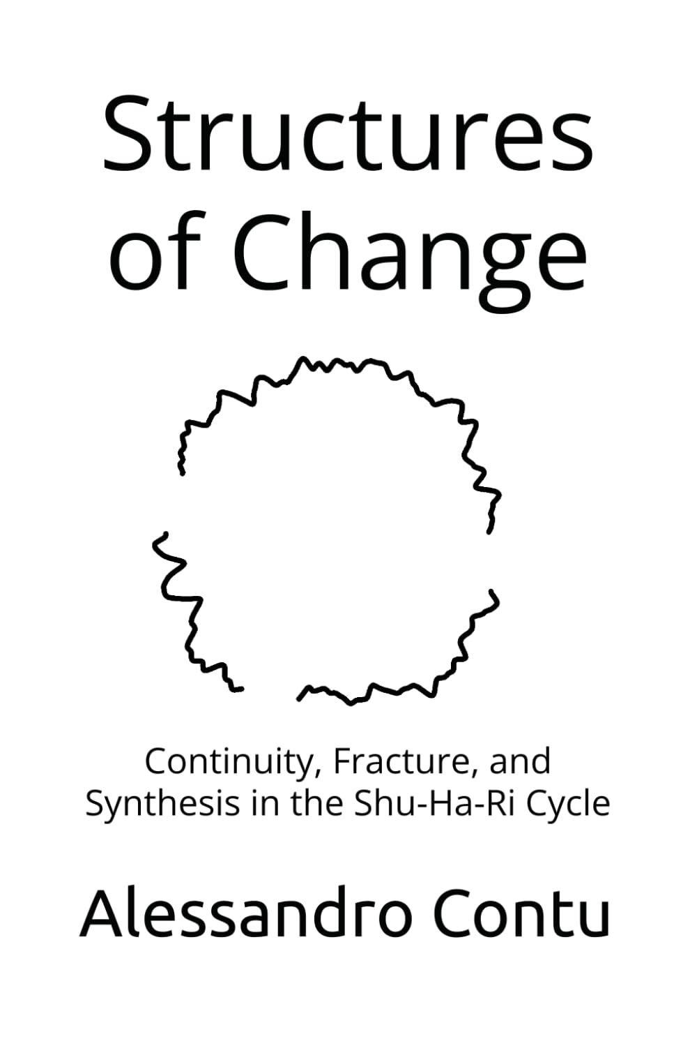 Structures of Change: Continuity, Fracture, and Synthesis in the Shu-Ha-Ri Cycle
