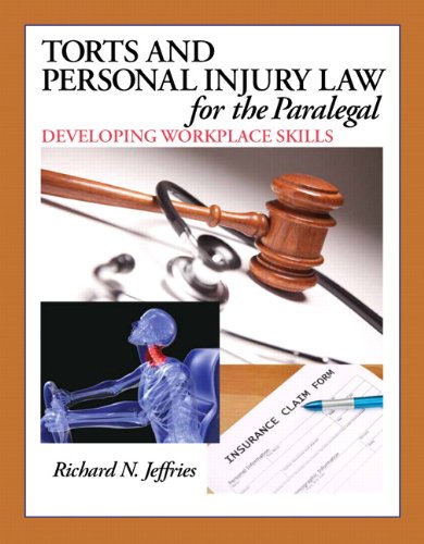 Torts And Personal Injury Law For The Paralegal: Developing Workplace Skills #TOP3