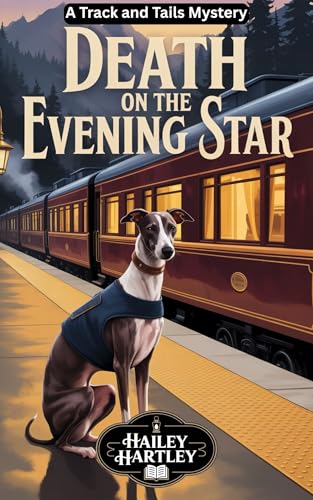  Death on the Evening Star: A Track and Tails Mystery (Track and Tails Mysteries Book 1) (English Edition)