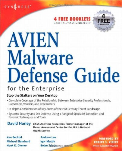 AVIEN Malware Defense Guide for the Enterprise by [David Harley, Ken Bechtel, Michael Blanchard, Henk K. Diemer, Andrew Lee, Igor Muttik, Bojan Zdrnja, Robert S. Vibert]
