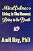 Mindfulness: Living in the Moment Living in the Breath
