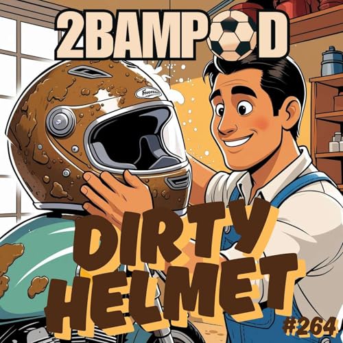 #264 - Dirty Helmet Podcast Por  arte de portada