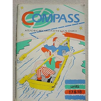 Compass - A Teaching Resource for the Local Church Units 17 & 18