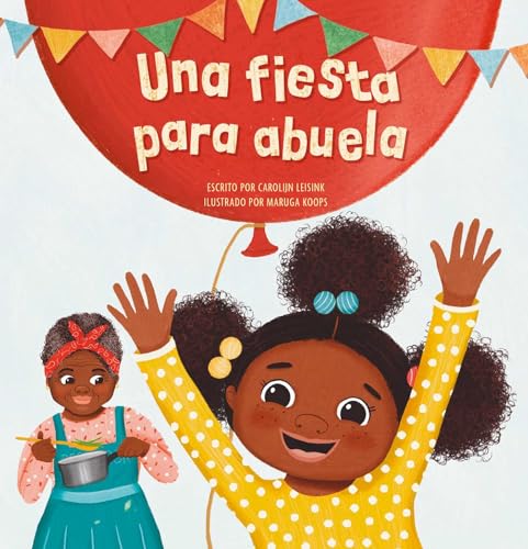 Una fiesta para abuela (Spanish Edition)