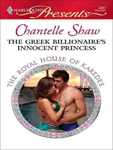 The Greek Billionaire's Innocent Princess (The Royal House of Karedes Book 5)