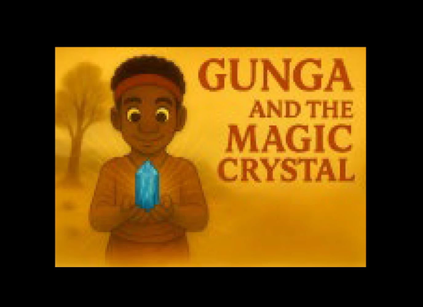 Gunga and The Magic Crystal (Gunga Aboriginal Dreamtime Stories)